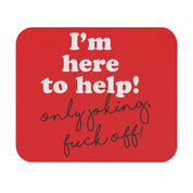 Here To Help Mouse Pad