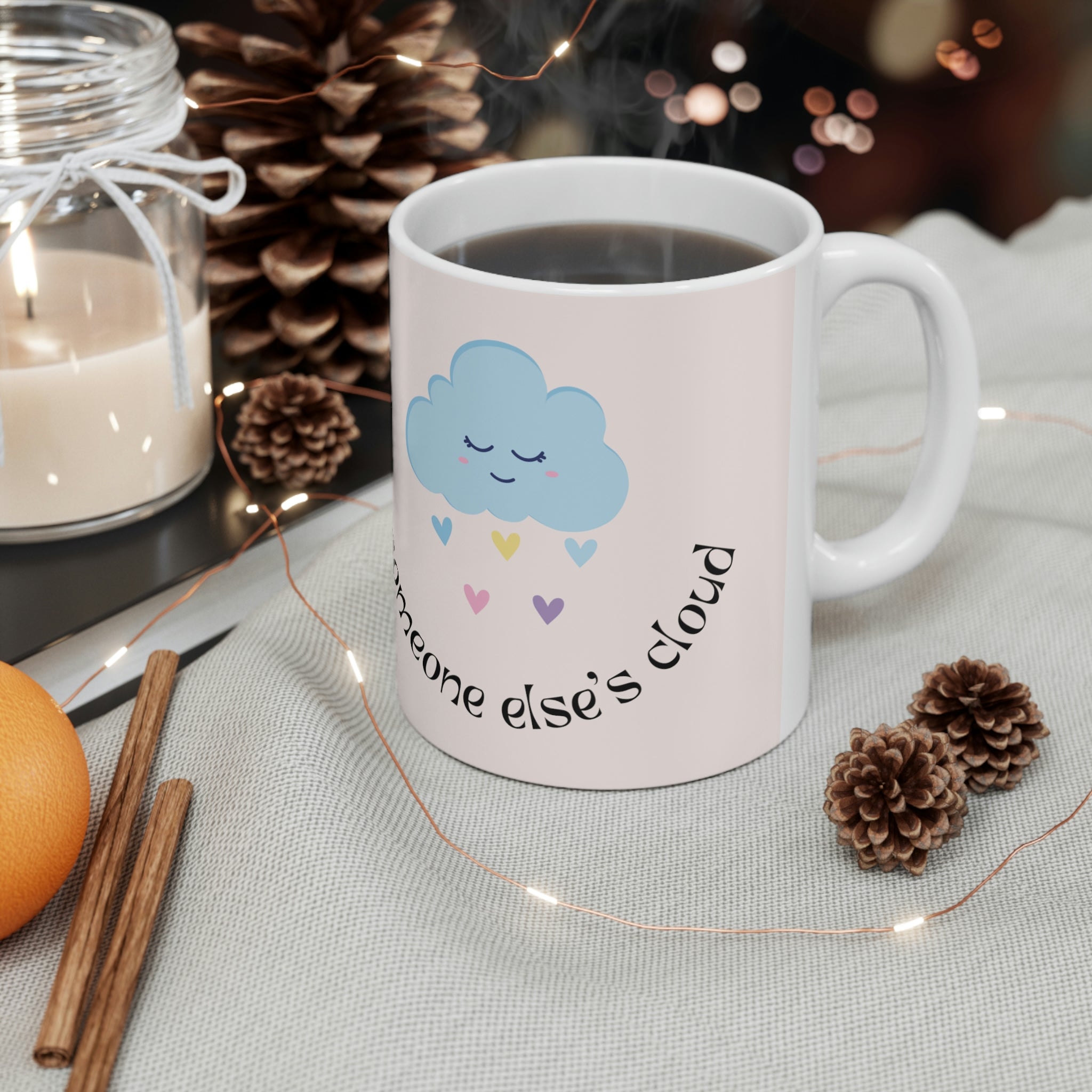 Be A Rainbow In Someones Cloud Mug