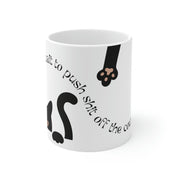 Can't Wait To Push Shit Off The Counter Mug