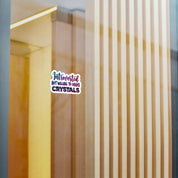 Introverted But Still Willing To Discuss Crystals Sticker