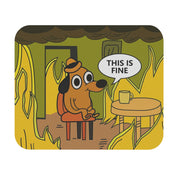 This Is Fine Mouse Pad