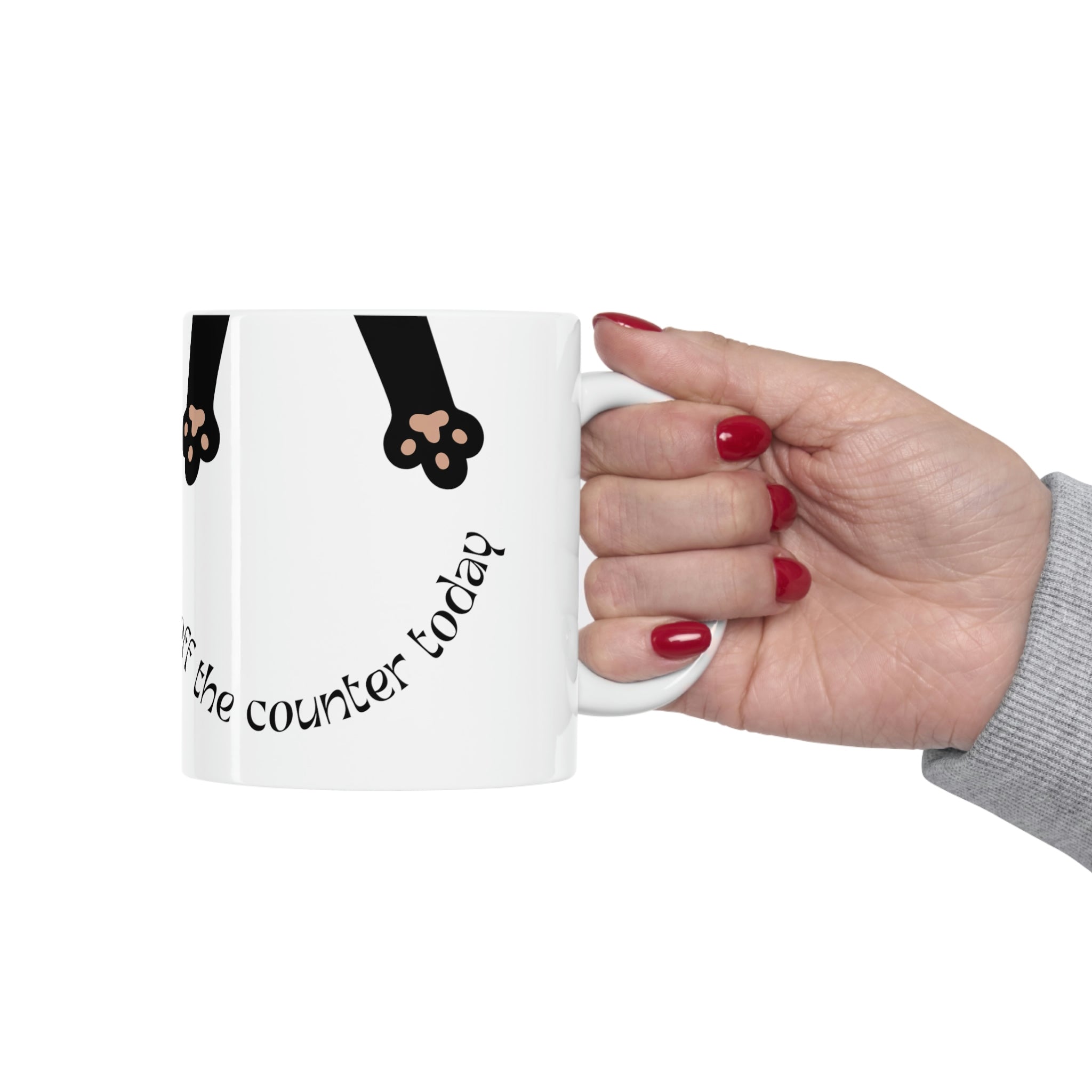 Can't Wait To Push Shit Off The Counter Mug