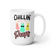 Chillin With My Peeps Mug
