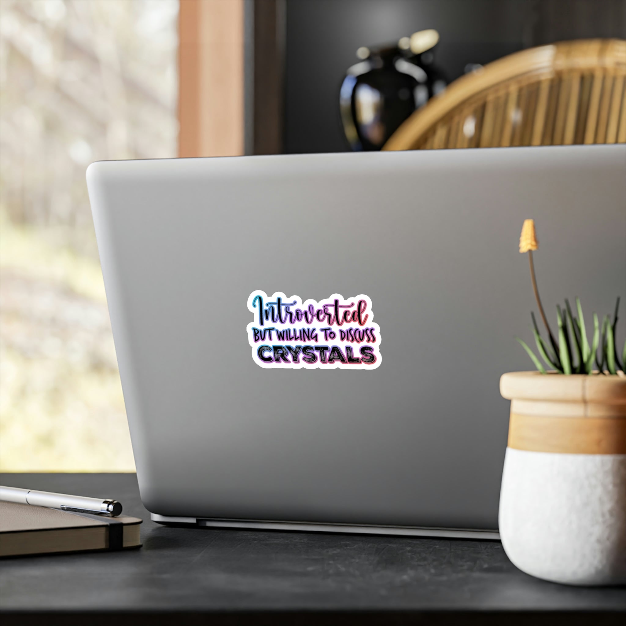 Introverted But Still Willing To Discuss Crystals Sticker